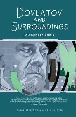 Dovlatov and Surroundings: A Philological Novel by Genis, Alexander