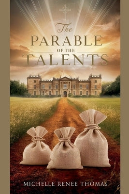 The Parable of the Talents by Thomas, Michelle Renee