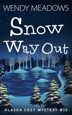 Snow Way Out by Meadows, Wendy