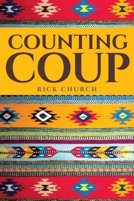 Counting Coup by Church, Rick