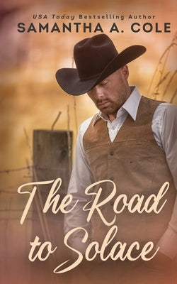 The Road to Solace by Cole, Samantha a.