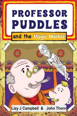 Professor Puddles and the Magic Marble by Campbell