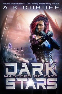 Masters of Fate (Dark Stars Book 3) by DuBoff, A. K.