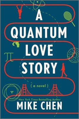 A Quantum Love Story by Chen, Mike