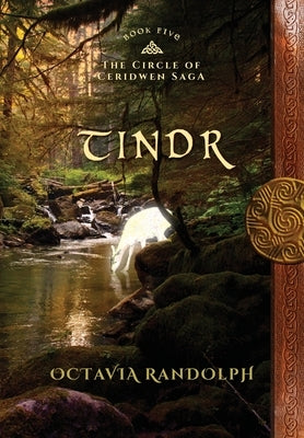 Tindr: Book Five of The Circle of Ceridwen Saga by Randolph, Octavia