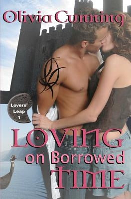 Loving on Borrowed Time: Lovers' Leap by Cunning, Olivia