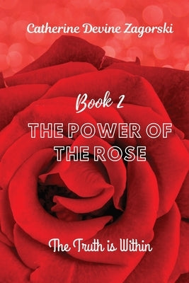 The Power of the Rose by Zagorski, Catherine Devine