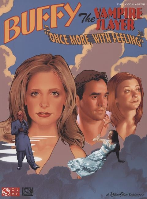 Buffy the Vampire Slayer: "Once More, with Feeling" by Hal Leonard Corp