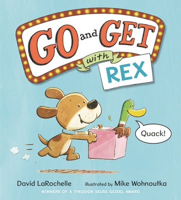 Go and Get with Rex by Larochelle, David