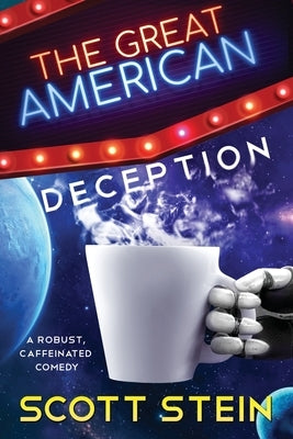 The Great American Deception by Stein, Scott