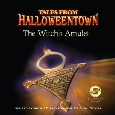 The Witch's Amulet: Tales from Halloweentown by Ruggles, Lucy