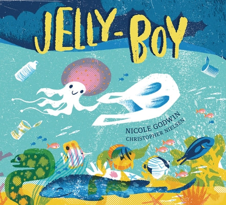 Jelly-Boy by Godwin, Nicole
