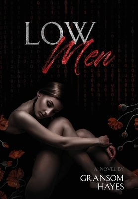 Low Men by Hayes, Gransom