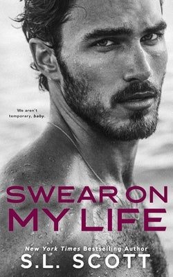 Swear on My Life by Scott, S. L.