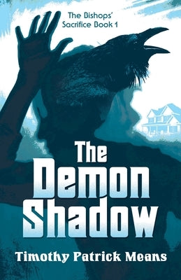 The Demon Shadow by Means, Timothy Patrick