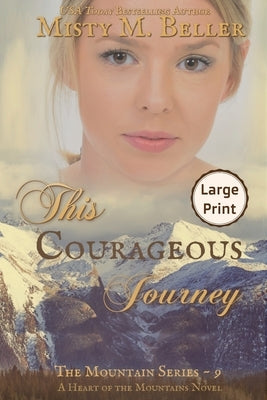 This Courageous Journey by Beller, Misty M.