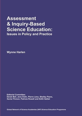 Assessment & Inquiry-Based Science Education: Issues in Policy and Practice by Harlen, Wynne