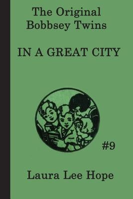 The Bobbsey Twins In a Great City by Hope, Laura Lee