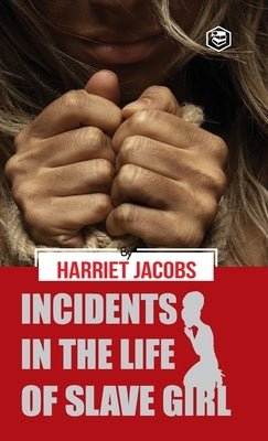 Incidents in the Life of a Slave Girl (Hardcover Library Edition) by Jacobs, Harriet