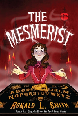 The Mesmerist by Smith, Ronald L.