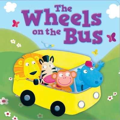 The Wheels on the Bus: Padded Board Book by Igloobooks