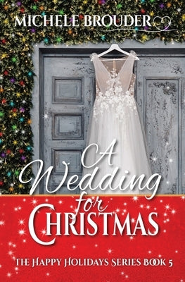 A Wedding for Christmas by Brouder