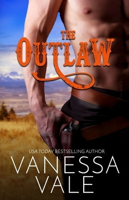 The Outlaw: Large Print by Vale, Vanessa