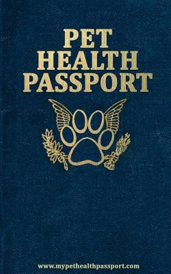 Pet Health Passport by Rainey DVM, Katie