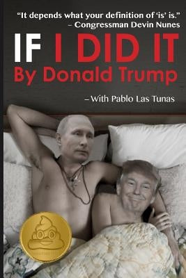 If I Did It by Donald Trump by Las Tunas, Pablo