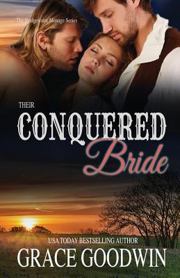 Their Conquered Bride: (Large Print) by Goodwin, Grace