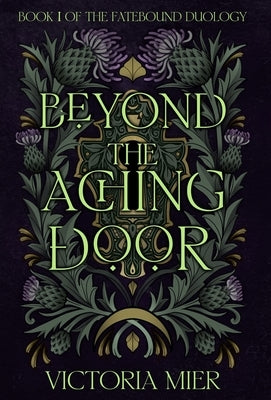 Beyond the Aching Door by Mier, Victoria