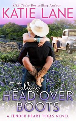 Falling Head Over Boots by Lane, Katie