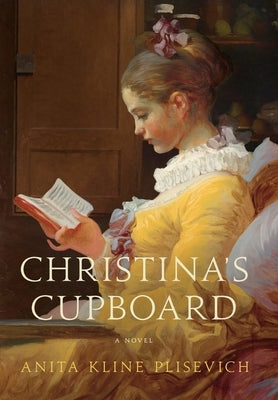 Christina's Cupboard by Plisevich, Anita Kline