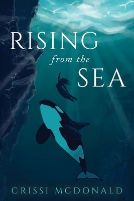 Rising From the Sea by McDonald, Crissi