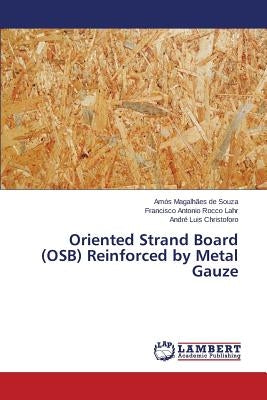 Oriented Strand Board (OSB) Reinforced by Metal Gauze by de Souza Amós Magalhães