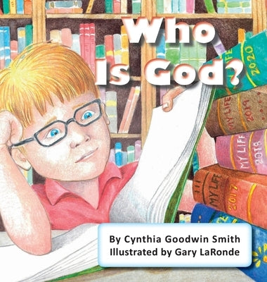 Who Is God? by Smith, Cynthia Goodwin