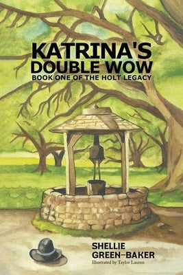 Katrina's Double Wow, Book One of the Holt Legacy by Baker, Shellie Green