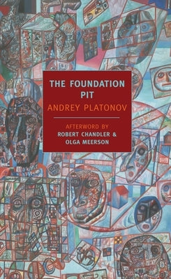 The Foundation Pit by Platonov, Andrey