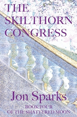 The Skilthorn Congress by Sparks, Jon