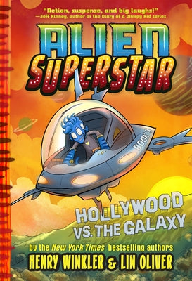 Hollywood vs. the Galaxy (Alien Superstar #3) by Oliver, Lin