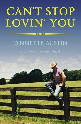 Can't Stop Lovin' You by Austin, Lynnette