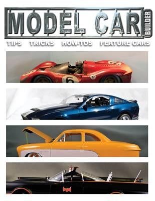 Mdel Car Builder No.6: Tips, Tricks, How-Tos, and Feature Cars! by Sorenson, Roy R.