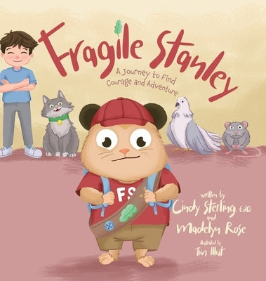 Fragile Stanley: A Journey to find Courage and Adventure by Sterling, Edd Cindy