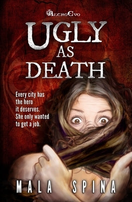 Ugly as Death: Fantasy Sword and Sorcery Adventure, comedy and action by Spina, Mala