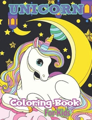 Unicorn Coloring Book For Kids: A children's coloring book and activity pages for 4-8 year old kids. For home or travel, it contains ... puzzles and m by Hutchens, Francisco