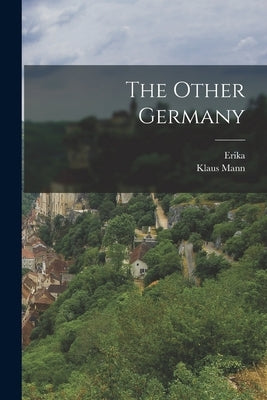 The Other Germany by Erika, Erika