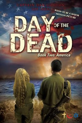 Day of the Dead: Book Two - America by Gordon Idf (Res), Captain Dan