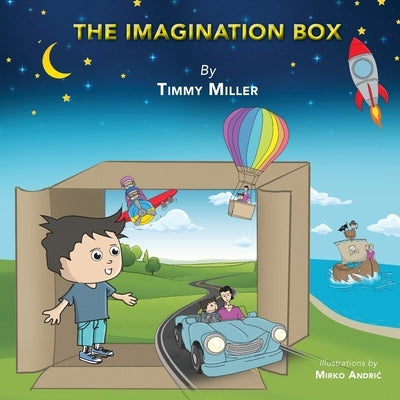 The Imagination Box by Miller, Timmy