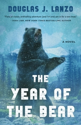 The Year of the Bear by Lanzo, Douglas J.