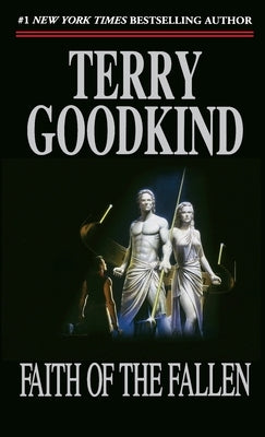 Faith of the Fallen: Book Six of the Sword of Truth by Goodkind, Terry